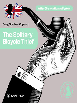 cover image of The Solitary Bicycle Thief--A New Sherlock Holmes Mystery, Episode 31 (Unabridged)